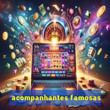 acompanhantes famosas